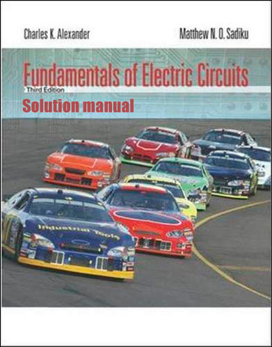 Solution Manual for Fundamentals of Electric Circuits