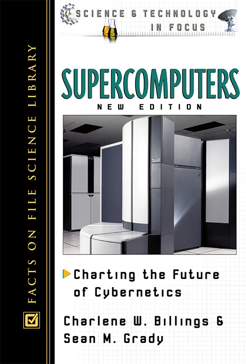 Supercomputers: Charting the Future of Cybernetics (2nd edition)