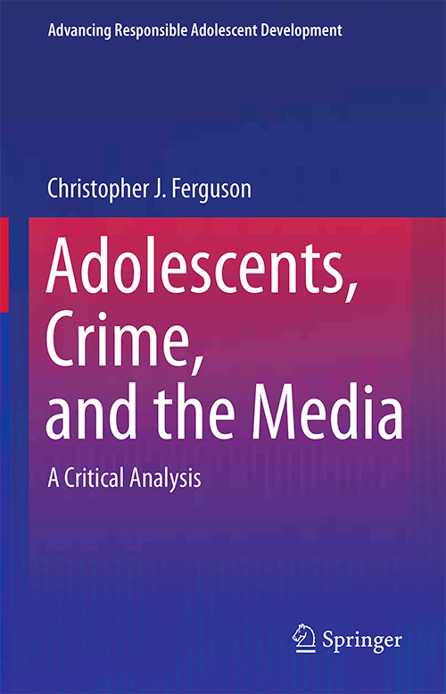 Adolescents, Crime, and the Media: A Critical Analysis (Advancing Responsible Adolescent Development)