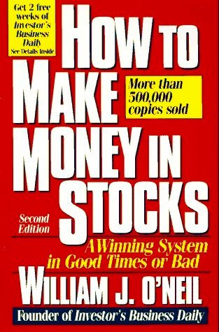 How to Make Money in Stocks: A Winning System in Good Times and Bad