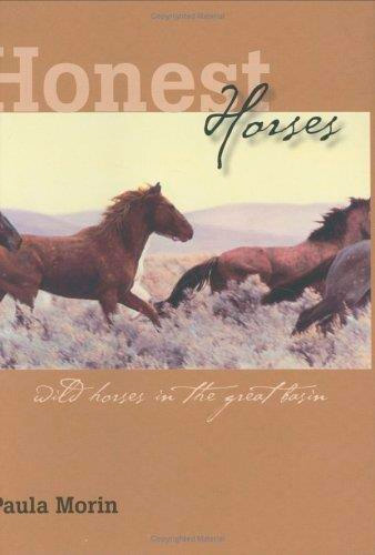 Honest Horses: Wild Horses in the Great Basin