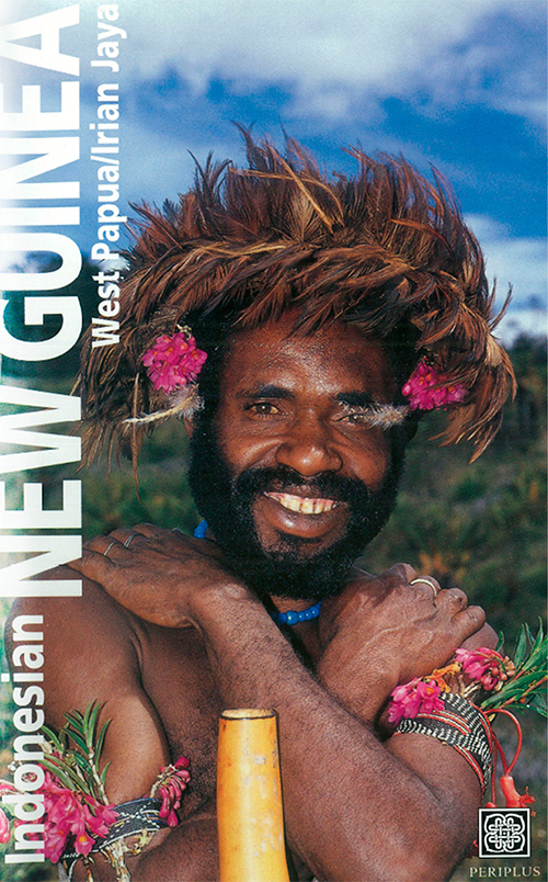 Indonesian New Guinea Adventure Guide: West Papua/Irian Jaya