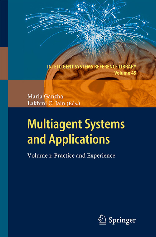 Multiagent Systems and Applications: Volume 1:Practice and Experience