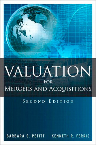 Valuation for Mergers and Acquisitions (2nd Edition)