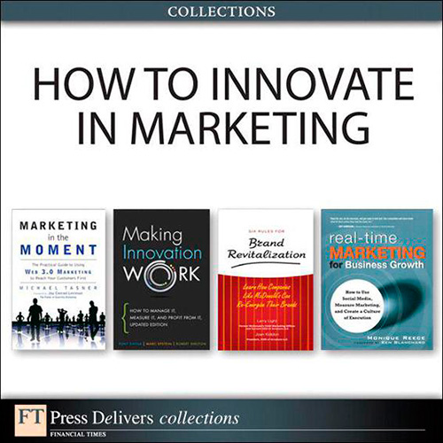 How to Innovate in Marketing (Collection) (2nd Edition)