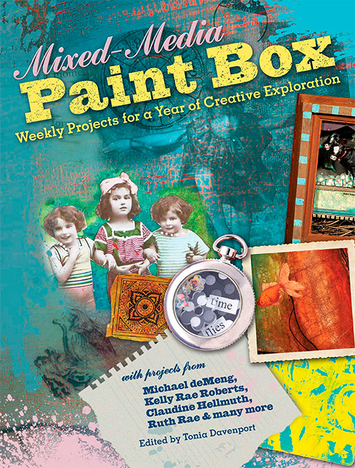 Mixed-Media Paint Box: Weekly Projects for a Year of Creative Exploration