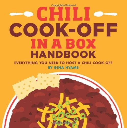 Gina Hyams, "Chili Cook-off in a Box: Everything You Need to Host a Chili Cook-off"
