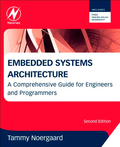 Embedded Systems Architecture: A Comprehensive Guide for Engineers and Programmers, 2 edition