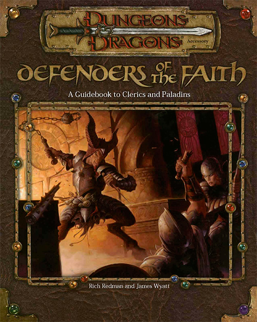 Defenders of the Faith: A Guidebook to Clerics and Paladins