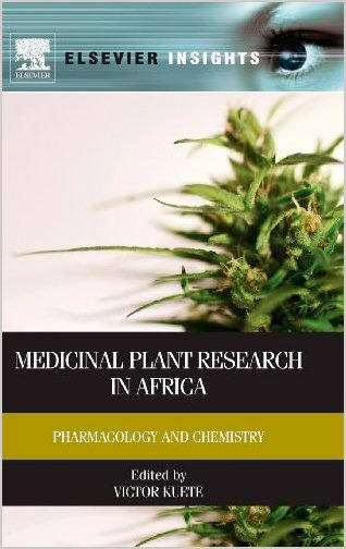 Medicinal Plant Research in Africa: Pharmacology and Chemistry