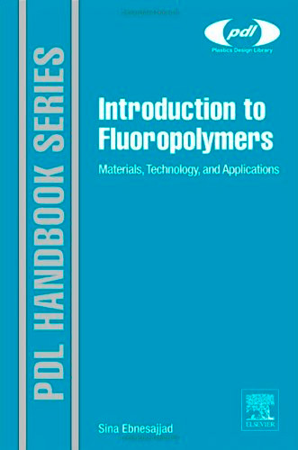 Introduction to Fluoropolymers: Materials, Technology and Applications