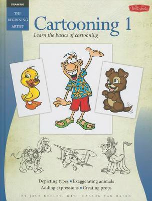 Cartooning 1: Learn the Basics of Cartooning
