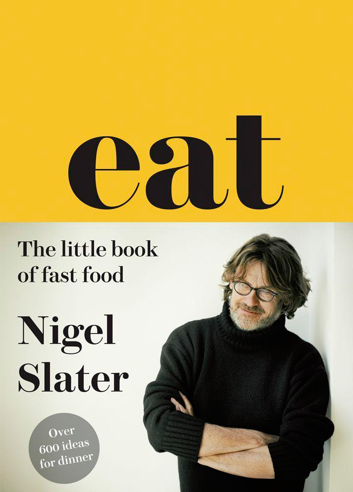 Eat - The Little Book of Fast Food by Nigel Slater
