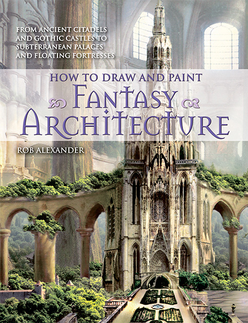 How to Draw and Paint Fantasy Architecture
