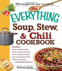 Belinda Hulin, "The Everything Soup, Stew, and Chili Cookbook"