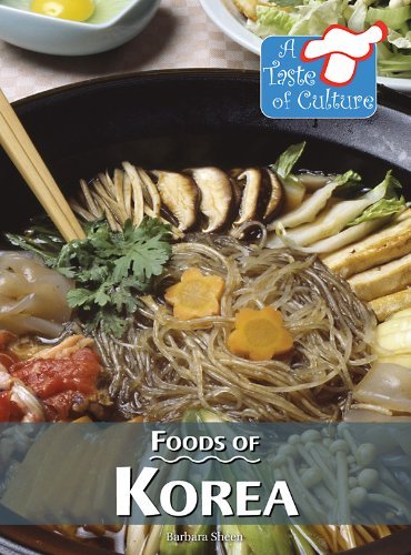 Barbara Sheen, "Foods of Korea (A Taste of Culture)"