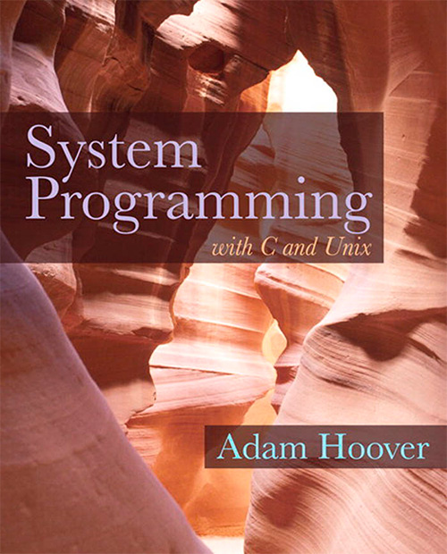System Programming: with C and Unix