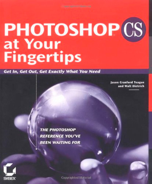Photoshop CS at Your Fingertips: Get In, Get Out, Get Exactly What You Need