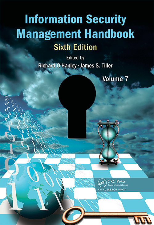 Information Security Management Handbook, Sixth Edition, Volume 7