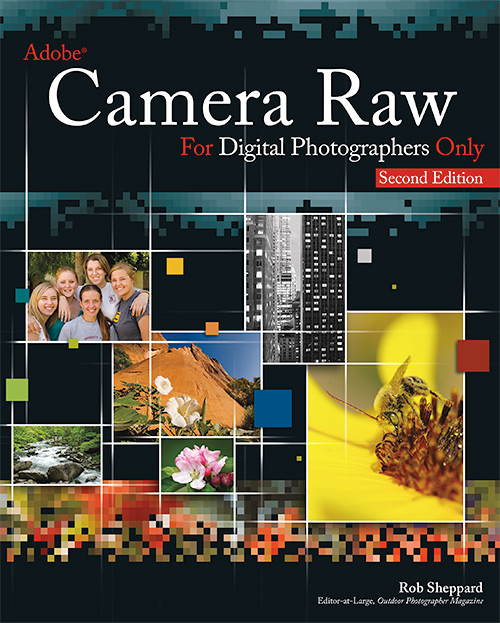 Adobe Camera Raw for Digital Photographers Only, 2 edition