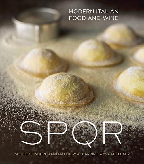 Shelley Lindgren, Matthew Accarrino, Kate Leahy, SPQR: Modern Italian Food and Wine