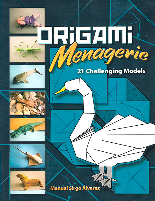 Origami Menagerie: 21 Challenging Models