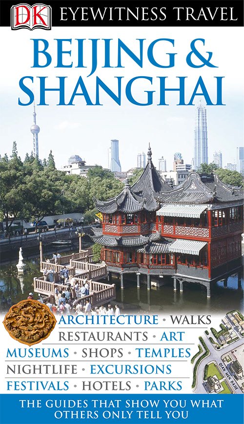 Beijing & Shanghai (DK Eyewitness Travel Guides)