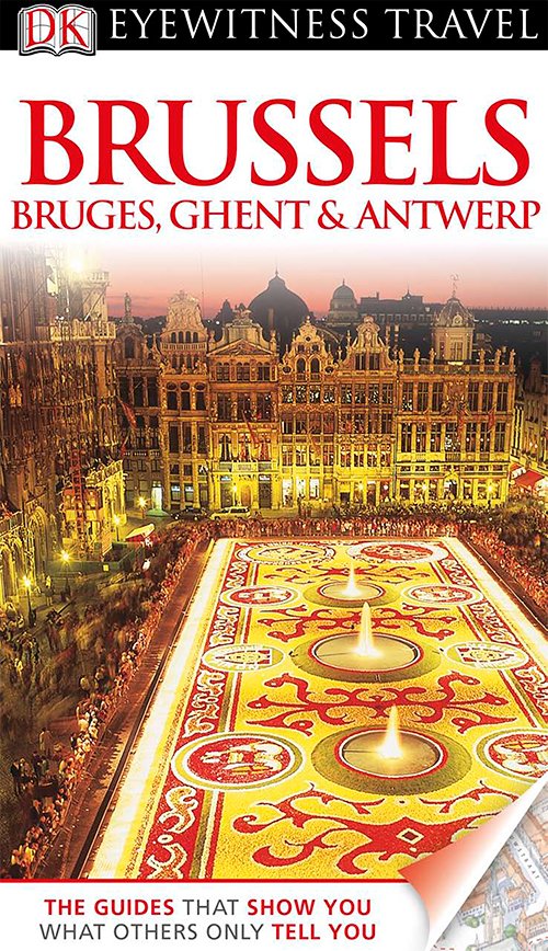 Brussels, Bruges, Ghent & Antwerp (DK Eyewitness Travel Guides)