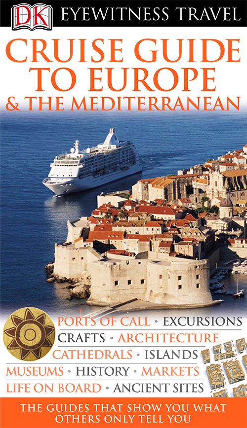 Cruise Guide to Europe & the Mediterranean (DK Eyewitness Travel Guides)