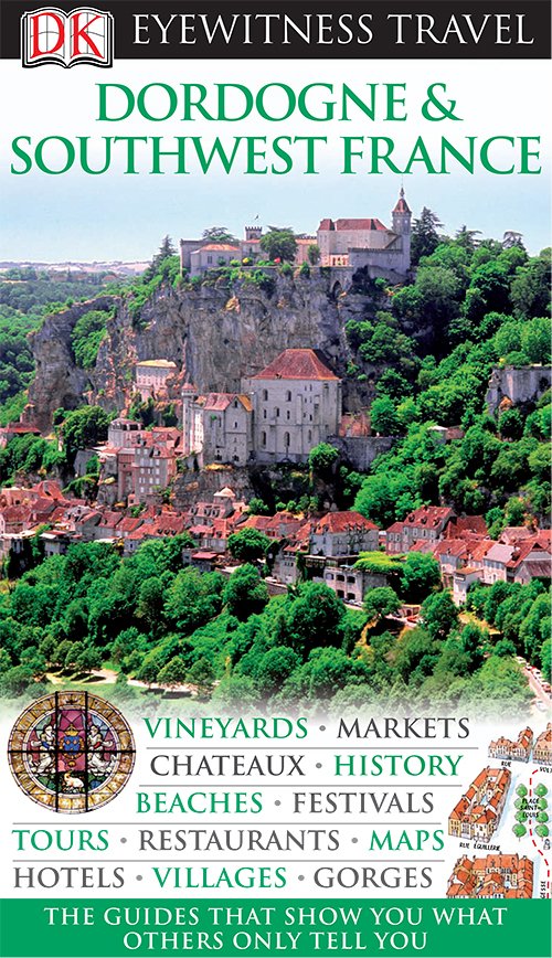 Dordogne & Southwest France (DK Eyewitness Travel Guides)