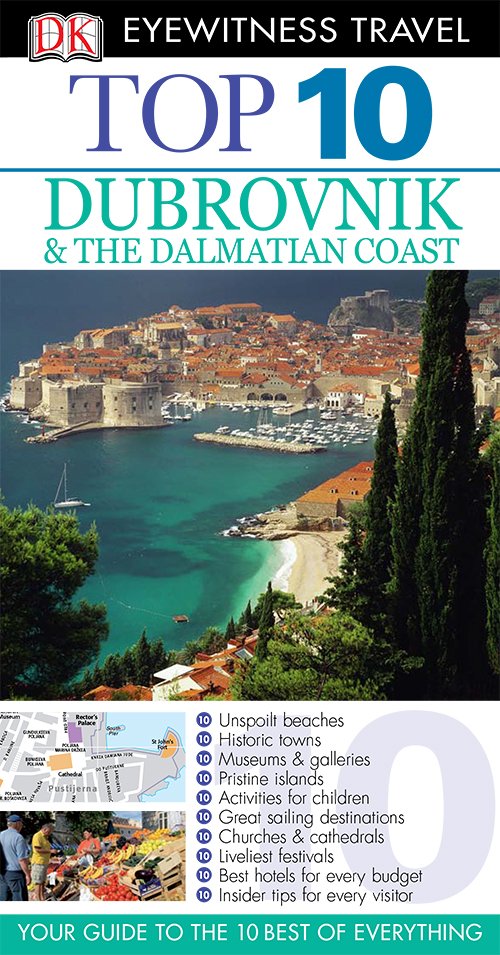 Dubrovnik and Dalmatian Coast (DK Eyewitness Top 10 Travel Guides)