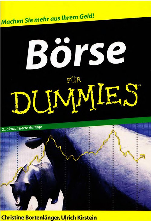 Christine Bortenlänger, Ulrich Kirstein, Börse für Dummies: Machen Sie mehr Geld aus Ihrem Geld!, 2 Auflage