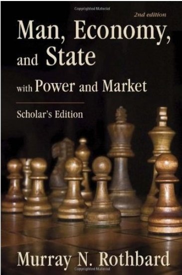 Man, Economy, and State: With Power and Market
