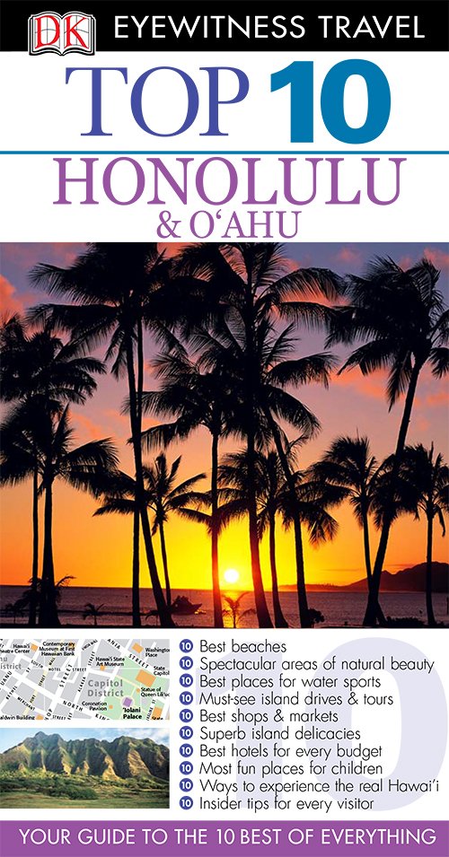 Honolulu & O'Ahu (DK Eyewitness Top 10 Travel Guides)