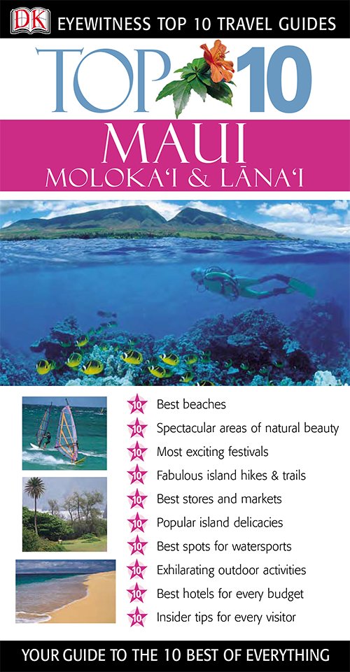 Maui, Moloka'i & Lana'i (DK Eyewitness Top 10 Travel Guides)