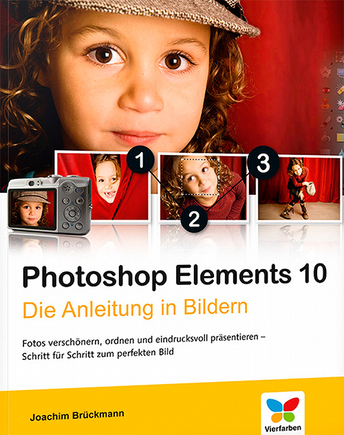 Photoshop Elements 10 Die Anleitung in Bildern