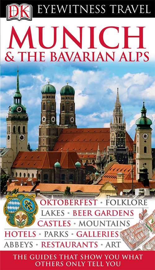 Munich & the Bavarian Alps (DK Eyewitness Travel Guides)