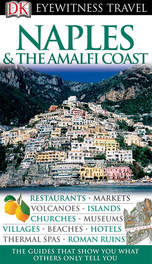 Naples & the Amalfi Coast (DK Eyewitness Travel Guides)