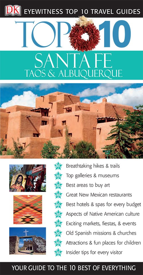 Santa Fe, Taos & Albuquerque (DK Eyewitness Top 10 Travel Guides)