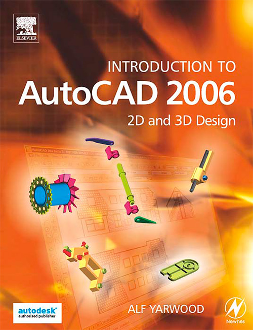 Introduction to AutoCAD 2006: 2D and 3D Design