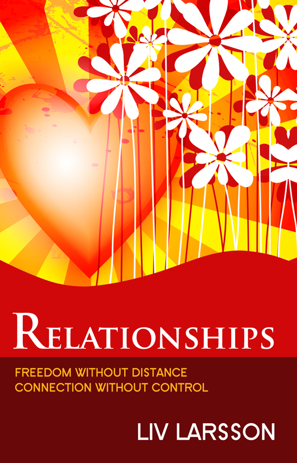 Relationships, Freedom without Distance, Connection without Control