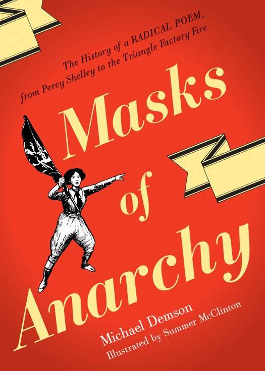Masks Of Anarchy: The History Of A Radical Poem, From Percy Shelley To The Triangle Factory Fire