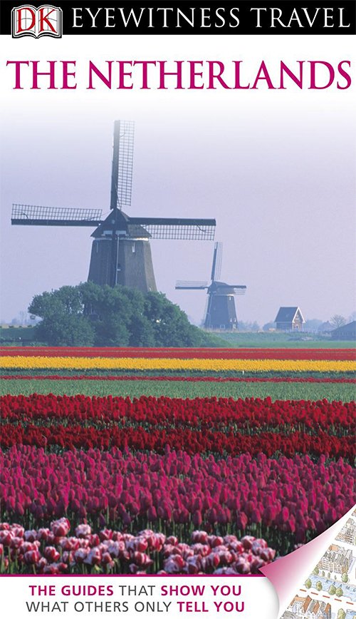 The Netherlands (DK Eyewitness Travel Guides)