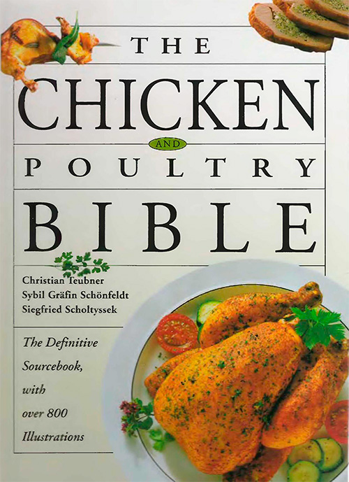 The Chicken And Poultry Bible: The Definitive Sourcebook, with over 800 Illustrations