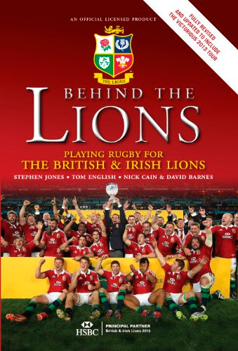 Behind the Lions: Playing Rugby for the British & Irish Lions