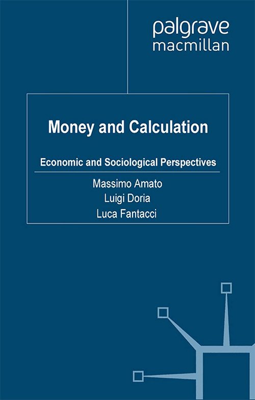 Money and Calculation: Economic and Sociological Perspectives (Bocconi on Management)