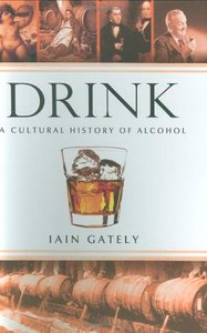 Drink: A Cultural History of Alcohol