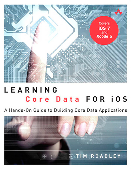 Learning Core Data for iOS: A Hands-On Guide to Building Core Data Applications