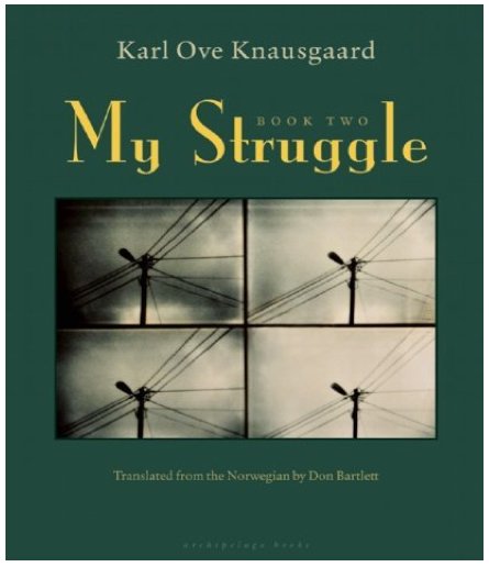 Karl Ove Knausgaard, Don Bartlett, My Struggle: Book Two: A Man in Love