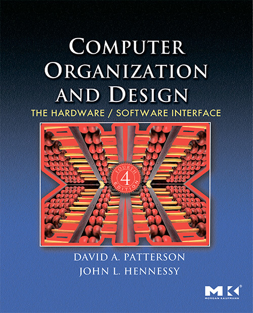 Computer Organization and Design: The Hardware/Software Interface (4th Edition)